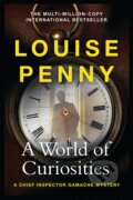 Kniha: A World of Curiosities (Louise Penny). Hodder and Stoughton, 2023 Kniha: A World of Curiosities (Louise Penny). Hodder and Stoughton, 2023