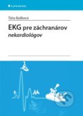 Kniha: EKG pre záchranárov nekardiológov (Táňa Bulíková). Grada, 2014 Kniha: EKG pre záchranárov nekardiológov (Táňa Bulíková). Grada, 2014