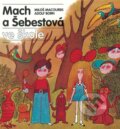 Kniha: Mach a Šebestová ve škole (Miloš Macourek). Albatros CZ, 2011 Kniha: Mach a Šebestová ve škole (Miloš Macourek). Albatros CZ, 2011