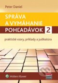 Kniha: Správa a vymáhanie pohľadávok 2 (Peter Daniel). Wolters Kluwer, 2014 Kniha: Správa a vymáhanie pohľadávok 2 (Peter Daniel). Wolters Kluwer, 2014