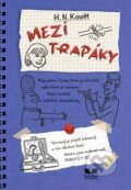 Kniha: Mezi trapáky (H.N. Kowitt). Moba, 2015 Kniha: Mezi trapáky (H.N. Kowitt). Moba, 2015