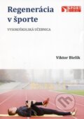 Kniha: Regenerácia v športe (Viktor Bielik). Sportdiag, 2014 Kniha: Regenerácia v športe (Viktor Bielik). Sportdiag, 2014