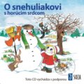 Audiokniha: O snehuliakovi s horúcim srdcom (Jaroslav Žigo jr. a Ada Žigová). , 2014 Audiokniha: O snehuliakovi s horúcim srdcom (Jaroslav Žigo jr. a Ada Žigová). , 2014