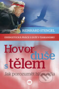 Kniha: Hovor duše s tělem (Reinhard Stengel). BETA - Dobrovský, 2015 Kniha: Hovor duše s tělem (Reinhard Stengel). BETA - Dobrovský, 2015