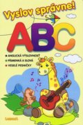 Kniha: Vyslov správne! ABC - kniha so zvukmi (Viktoria Print). Viktoria Print, 2015 Kniha: Vyslov správne! ABC - kniha so zvukmi (Viktoria Print). Viktoria Print, 2015