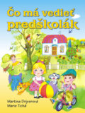 Kniha: Čo má vedieť predškolák (Marie Tichá a Martina Drijverová). Ottovo nakladateľstvo, 2015 Kniha: Čo má vedieť predškolák (Marie Tichá a Martina Drijverová). Ottovo nakladateľstvo, 2015