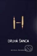 Kniha: Druhá šanca (Michal Škombár). GD IDENTITY, 2014 Kniha: Druhá šanca (Michal Škombár). GD IDENTITY, 2014