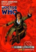 Kniha: Doctor Who: The Iron Legion (Dave Gibbons, John Wagner a Pat Mills). Panini Books, 2013 Kniha: Doctor Who: The Iron Legion (Dave Gibbons, John Wagner a Pat Mills). Panini Books, 2013