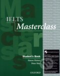 Kniha: IELTS Masterclass - Student's Book (Peter May a Simon Haines). Oxford University Press, 2012 Kniha: IELTS Masterclass - Student's Book (Peter May a Simon Haines). Oxford University Press, 2012