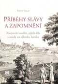 Kniha: Příběhy slávy a zapomnění (Tomáš Valeš). Barrister & Principal, 2014 Kniha: Příběhy slávy a zapomnění (Tomáš Valeš). Barrister & Principal, 2014