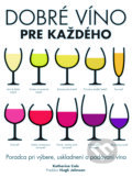 Kniha: Dobré víno pre každého (Katherine Cole). Slovart, 2015 Kniha: Dobré víno pre každého (Katherine Cole). Slovart, 2015