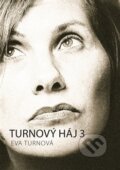 Kniha: Turnový háj 3 (Eva Turnová). Eturnity, 2014 Kniha: Turnový háj 3 (Eva Turnová). Eturnity, 2014