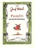 Kniha: Paměti pro Josefa Portmana (Josef Váchal). Trigon, 2014 Kniha: Paměti pro Josefa Portmana (Josef Váchal). Trigon, 2014