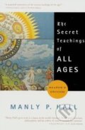 Kniha: Secret Teachings of All Ages (Manly P. Hall). Tarcher, 2003 Kniha: Secret Teachings of All Ages (Manly P. Hall). Tarcher, 2003