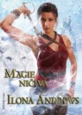 Kniha: Magie ničivá (Ilona Andrews). FANTOM Print, 2015 Kniha: Magie ničivá (Ilona Andrews). FANTOM Print, 2015