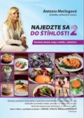 Kniha: Najedzte sa do štíhlosti 2 (Antónia Mačingová), 2015 Kniha: Najedzte sa do štíhlosti 2 (Antónia Mačingová), 2015