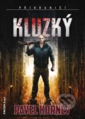 Kniha: Kluzký (Pavel Korněv). FANTOM Print, 2015 Kniha: Kluzký (Pavel Korněv). FANTOM Print, 2015