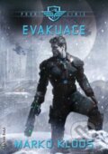 Kniha: Evakuace (Marko Kloos). FANTOM Print, 2017 Kniha: Evakuace (Marko Kloos). FANTOM Print, 2017