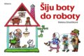 Kniha: Šiju boty do roboty (Albatros CZ). Albatros CZ, 2011 Kniha: Šiju boty do roboty (Albatros CZ). Albatros CZ, 2011