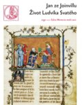 Kniha: Život Ludvíka Svatého (Jan ze Joinvillu). Argo, 2014 Kniha: Život Ludvíka Svatého (Jan ze Joinvillu). Argo, 2014