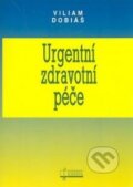 Kniha: Urgentní zdravotní péče (Viliam Dobiáš), 2007 Kniha: Urgentní zdravotní péče (Viliam Dobiáš), 2007
