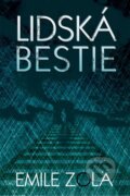 Kniha: Lidská bestie (Émile Zola). Edice knihy Omega, 2015 Kniha: Lidská bestie (Émile Zola). Edice knihy Omega, 2015