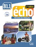 Kniha: Écho B1.1: Livre de l'élève (Jacques Pécheur a Jacky Girardet). Cle International, 2013 Kniha: Écho B1.1: Livre de l'élève (Jacques Pécheur a Jacky Girardet). Cle International, 2013