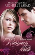 Kniha: Pokrevní pouta 6: Rubínový kruh (Richelle Mead), 2015 Kniha: Pokrevní pouta 6: Rubínový kruh (Richelle Mead), 2015