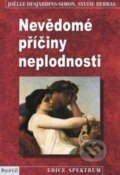 Kniha: Nevědomé příčiny neplodnosti (Joëlle Desjardins-Simon a Sylvie Debras). Portál, 2015 Kniha: Nevědomé příčiny neplodnosti (Joëlle Desjardins-Simon a Sylvie Debras). Portál, 2015