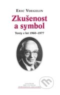 Kniha: Zkušenost a symbol (Eric Voegelin). Centrum pro studium demokracie a kultury, 2015 Kniha: Zkušenost a symbol (Eric Voegelin). Centrum pro studium demokracie a kultury, 2015