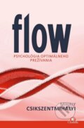Kniha: Flow (Mihaly Csikszentmihalyi). Citadella, 2015 Kniha: Flow (Mihaly Csikszentmihalyi). Citadella, 2015