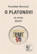 Kniha: O Platonovi (František Novotný). Nová Akropolis, 2013 Kniha: O Platonovi (František Novotný). Nová Akropolis, 2013