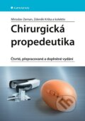 Kniha: Chirurgická propedeutika (Miroslav Zeman, Zdeněk Krška a kolektiv). Grada, 2023 Kniha: Chirurgická propedeutika (Miroslav Zeman, Zdeněk Krška a kolektiv). Grada, 2023