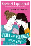 Kniha: Pride and Prejudice and the City (Rachael Lippincott). Simon & Schuster, 2023 Kniha: Pride and Prejudice and the City (Rachael Lippincott). Simon & Schuster, 2023