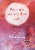Kniha: Poselství pro ženskou duši (Miranda Gray). OSULE, 2019 Kniha: Poselství pro ženskou duši (Miranda Gray). OSULE, 2019