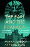 The Earl and the Pharaoh - The Countess of Carnarvon, William Collins, 2023