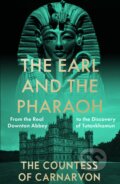 Kniha: The Earl and the Pharaoh (The Countess of Carnarvon). William Collins, 2023 Kniha: The Earl and the Pharaoh (The Countess of Carnarvon). William Collins, 2023