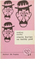 Kniha: Vlasta Burian na každý pád (Ondřej Suchý). Melantrich, 1989 Kniha: Vlasta Burian na každý pád (Ondřej Suchý). Melantrich, 1989