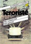 Kniha: Teroristé (Maj Sjöwall a Per Wahlöö). Svoboda, 1990 Kniha: Teroristé (Maj Sjöwall a Per Wahlöö). Svoboda, 1990