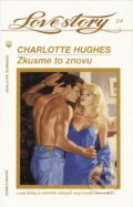 Kniha: Zkusme to znovu (Charlotte Hughes). Wist, 1993 Kniha: Zkusme to znovu (Charlotte Hughes). Wist, 1993