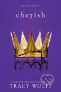 Kniha: Cherish (Tracy Wolff). Piatkus, 2023 Kniha: Cherish (Tracy Wolff). Piatkus, 2023