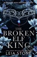 Kniha: The Broken Elf King (Leia Stone). HQ, 2023 Kniha: The Broken Elf King (Leia Stone). HQ, 2023