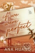 Kniha: If We Were Perfect (Ana Huang). Piatkus, 2023 Kniha: If We Were Perfect (Ana Huang). Piatkus, 2023