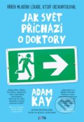 Kniha: Jak svět přichází o doktory (Adam Kay), 2023 Kniha: Jak svět přichází o doktory (Adam Kay), 2023