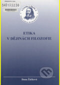Etika v dějinách filozofie - Dana Žáčková, UJAK Praha, 2004