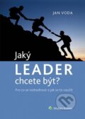 Kniha: Jaký LEADER chcete být? (Jan Voda). Wolters Kluwer ČR, 2023 Kniha: Jaký LEADER chcete být? (Jan Voda). Wolters Kluwer ČR, 2023