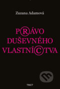 Kniha: Právo duševného vlastníctva (Zuzana Adamová). TINCT, 2020 Kniha: Právo duševného vlastníctva (Zuzana Adamová). TINCT, 2020