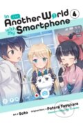 Kniha: In Another World with My Smartphone 4 (Patora Fuyuhara). Yen Press, 2022 Kniha: In Another World with My Smartphone 4 (Patora Fuyuhara). Yen Press, 2022