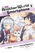 Kniha: In Another World with My Smartphone 5 (Patora Fuyuhara). Yen Press, 2022 Kniha: In Another World with My Smartphone 5 (Patora Fuyuhara). Yen Press, 2022