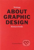 Kniha: About Graphic Design (Richard Hollis). Occasional Papers, 2012 Kniha: About Graphic Design (Richard Hollis). Occasional Papers, 2012